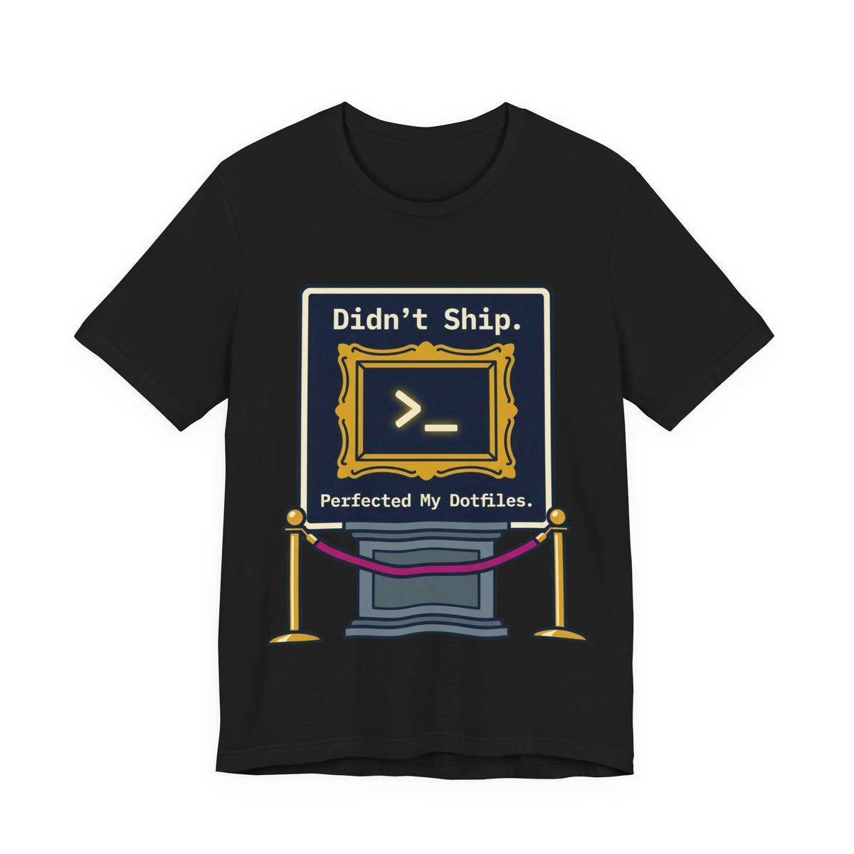 Perfected My Dotfiles Tee