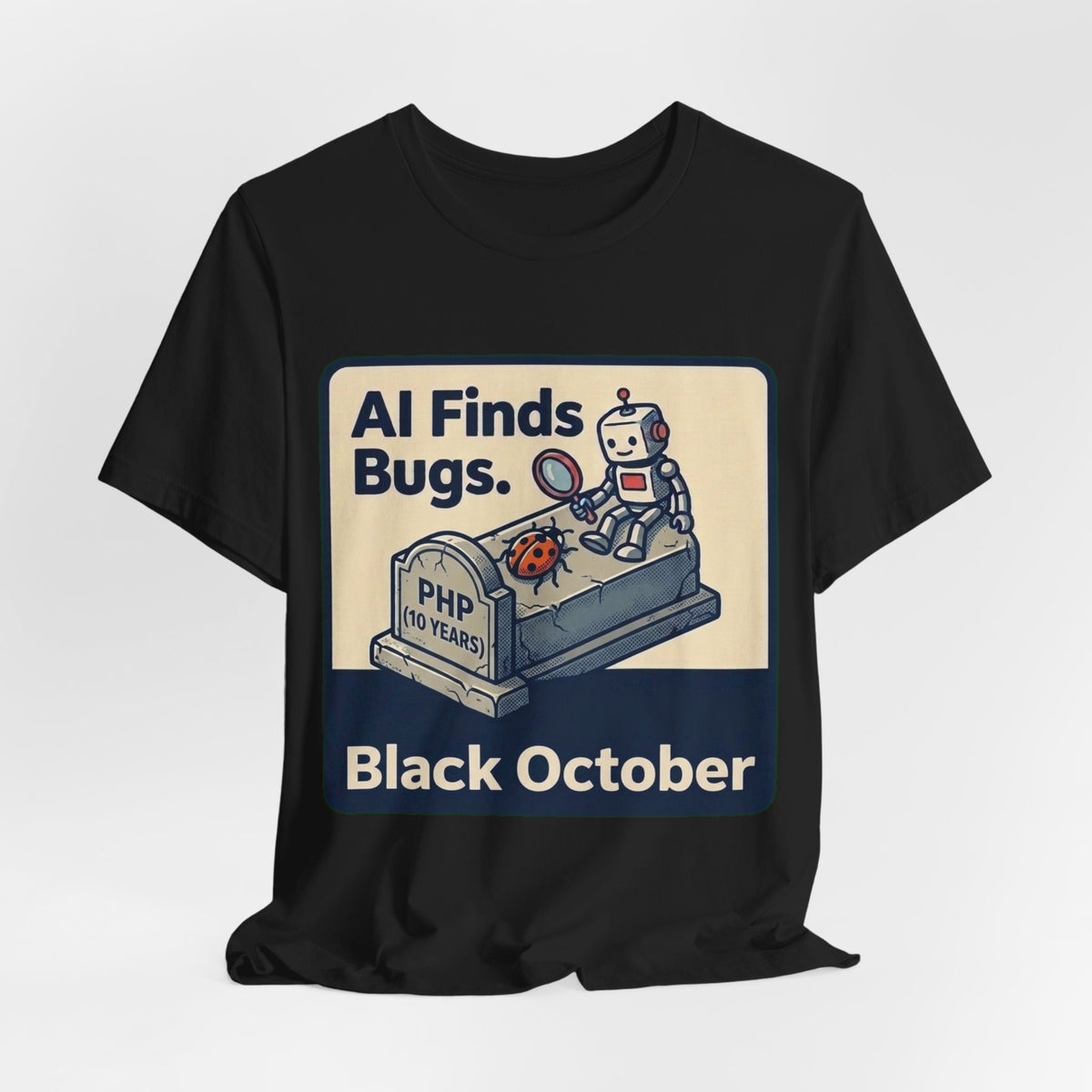AI Finds Bugs Humans Get Paged Tee