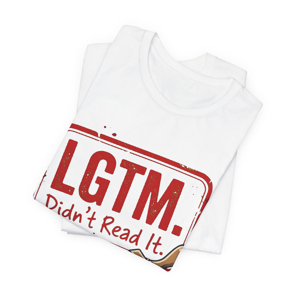 LGTM Didn't Read It Code Review Stamp Tee