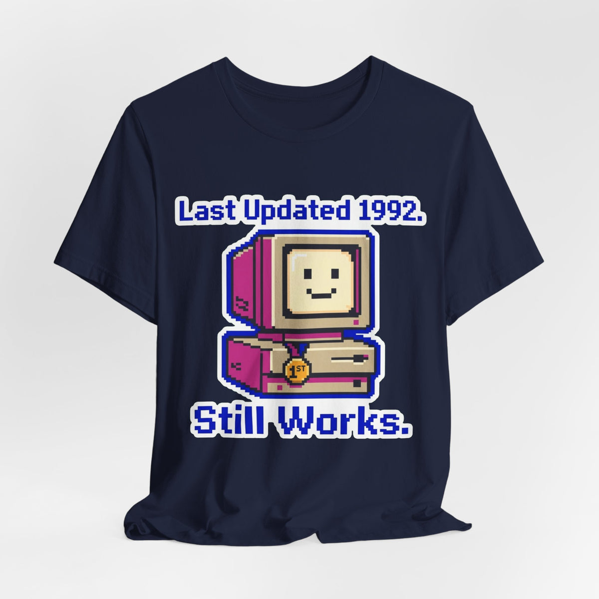 Last Updated 1992 Still Works Tee