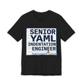 Senior YAML Indentation Engineer Tee