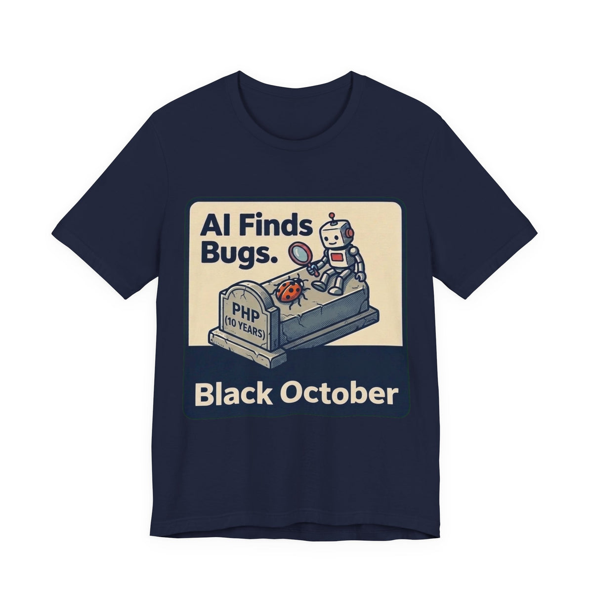 AI Finds Bugs Humans Get Paged Tee