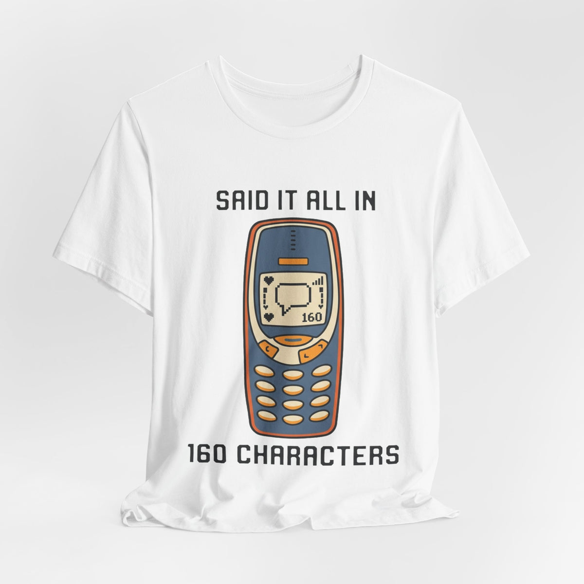Said It In 160 Characters Retro Texting Tee