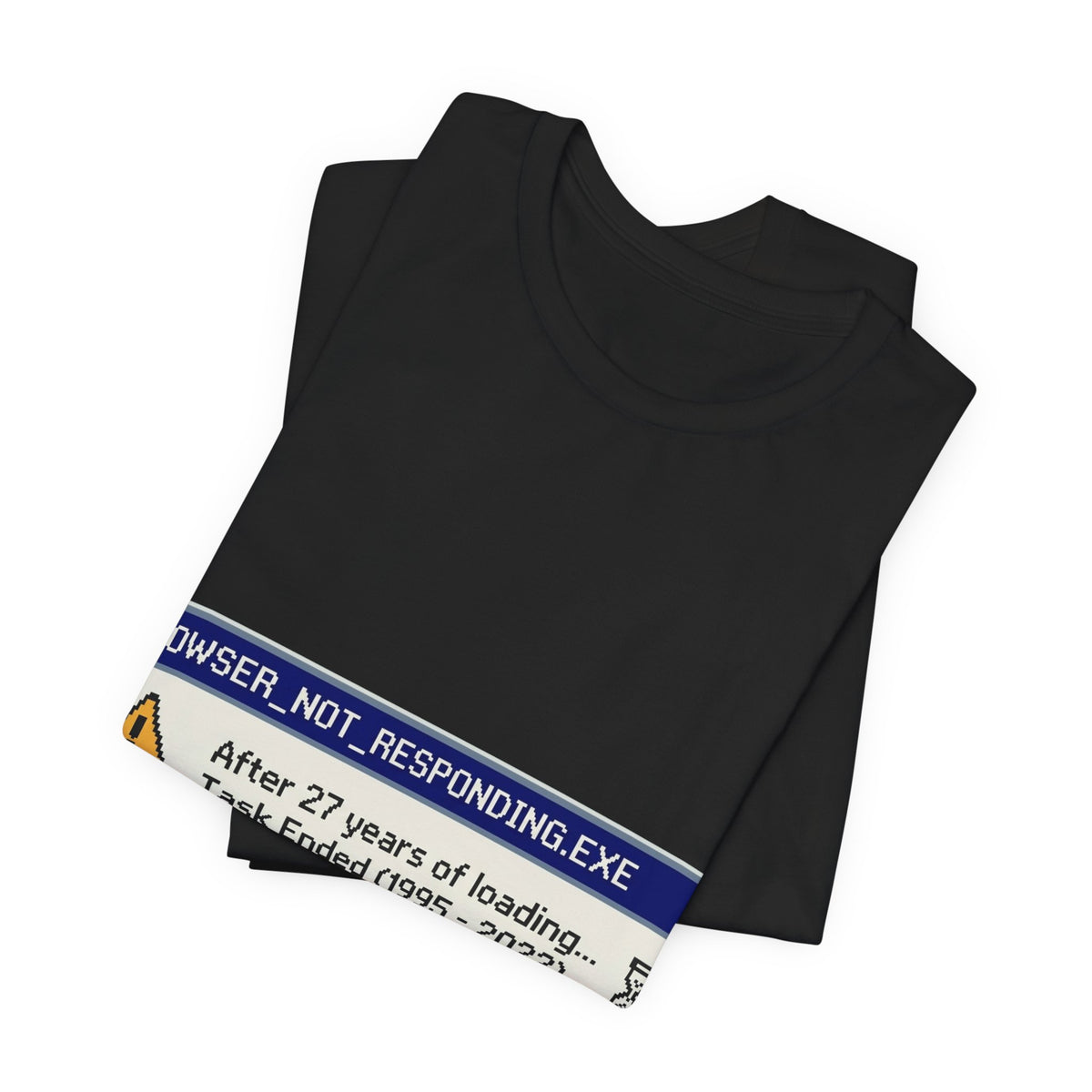 Browser Not Responding 1995-2022 Graphic Tee
