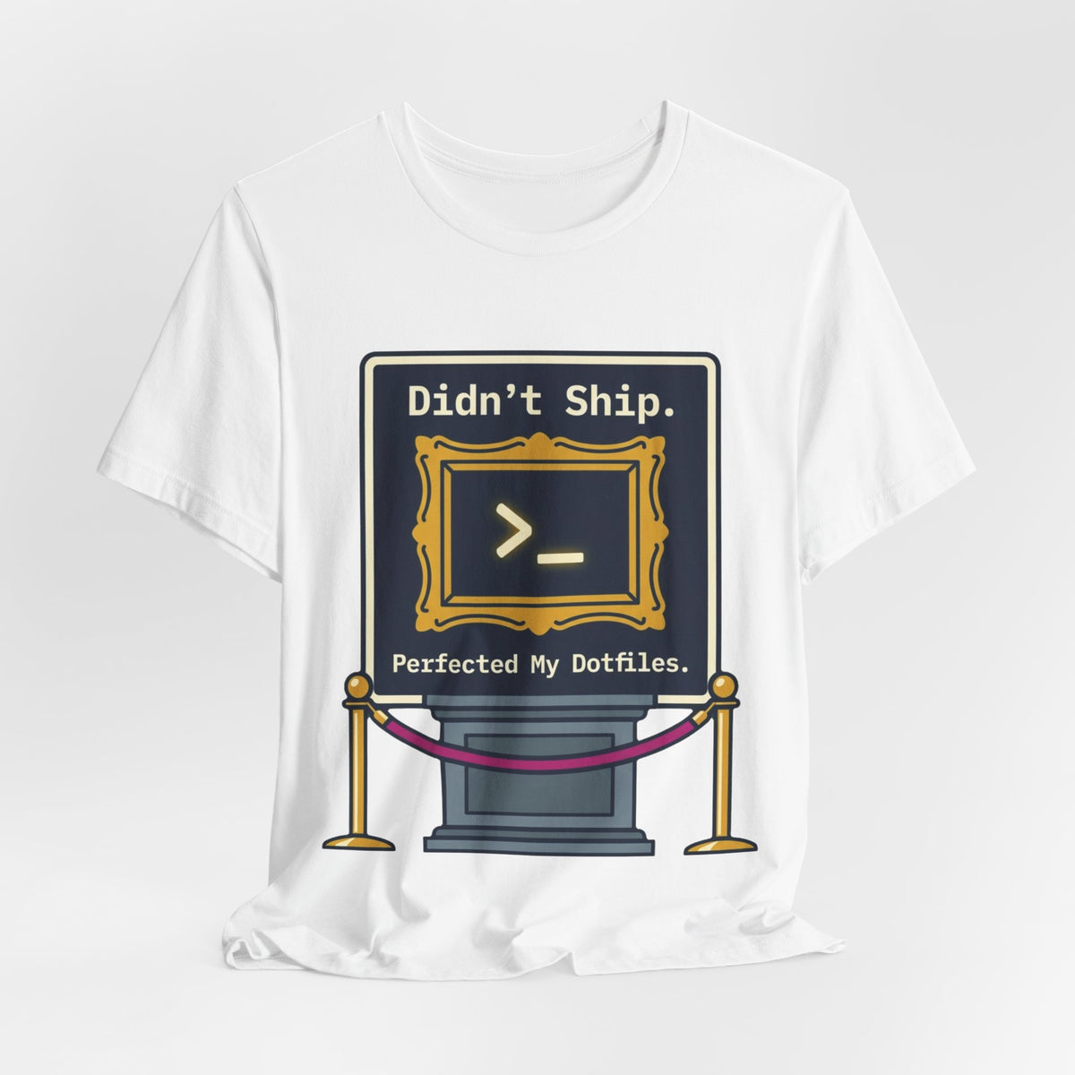 Perfected My Dotfiles Tee