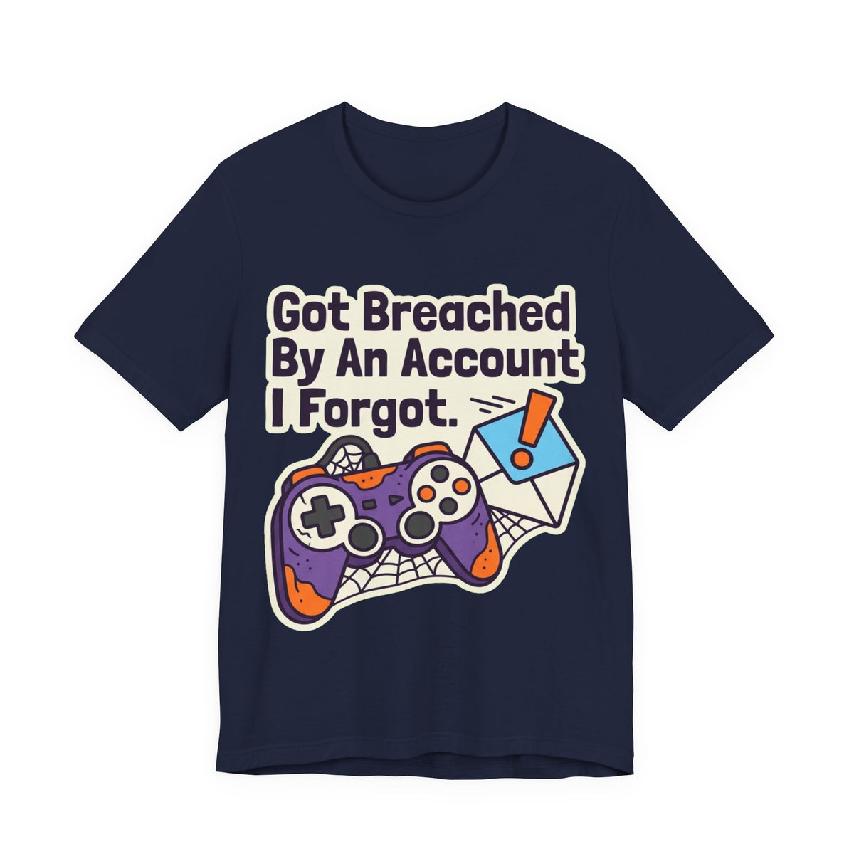 Breached By An Account I Forgot Tee