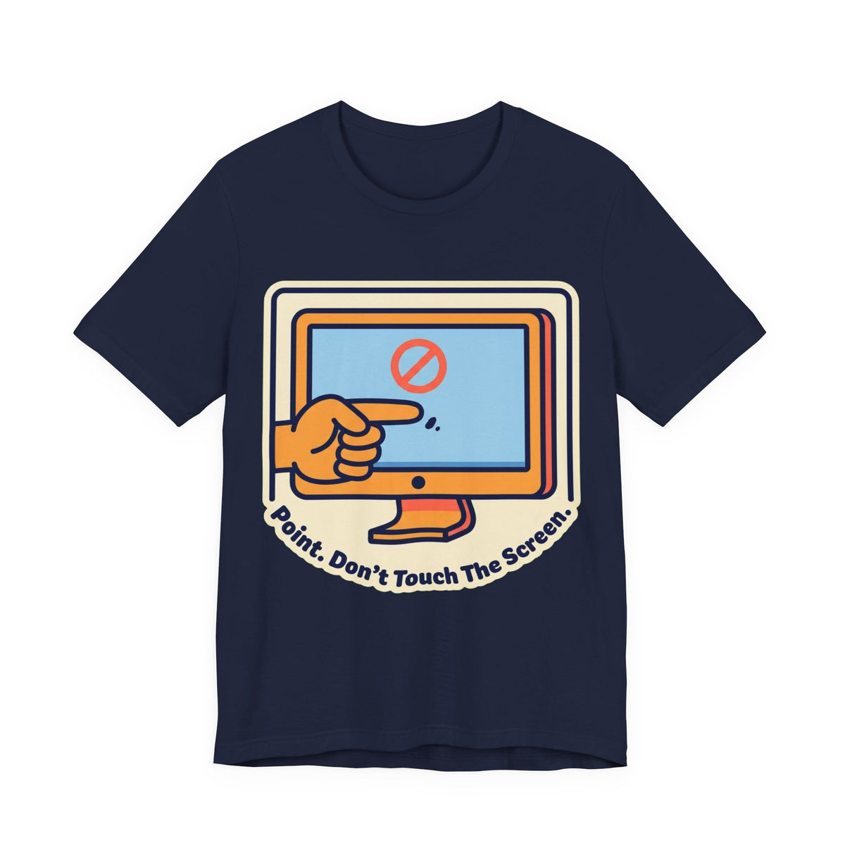 Point Don't Touch The Screen Tee