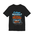 Cyber Monday I Work Here Sysadmin Tee