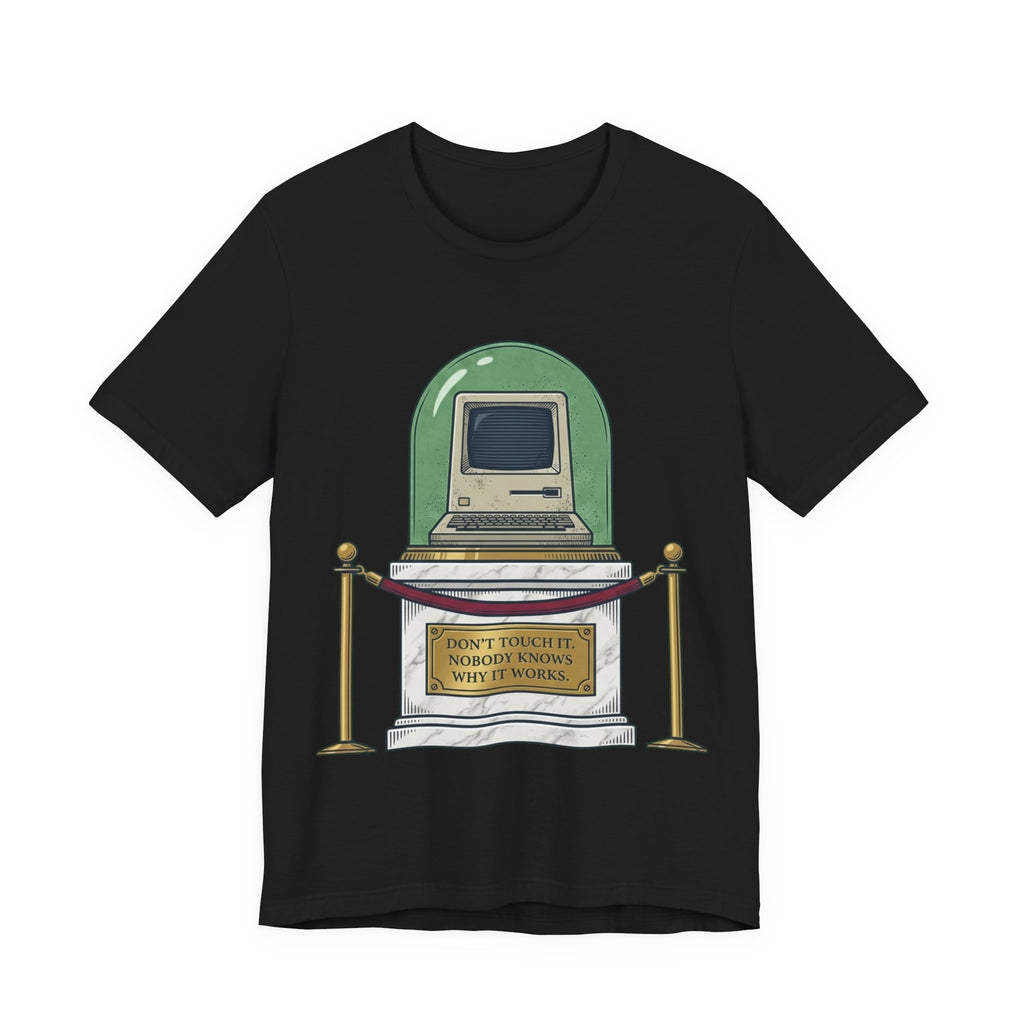 Legacy Code Do Not Touch Museum Tee
