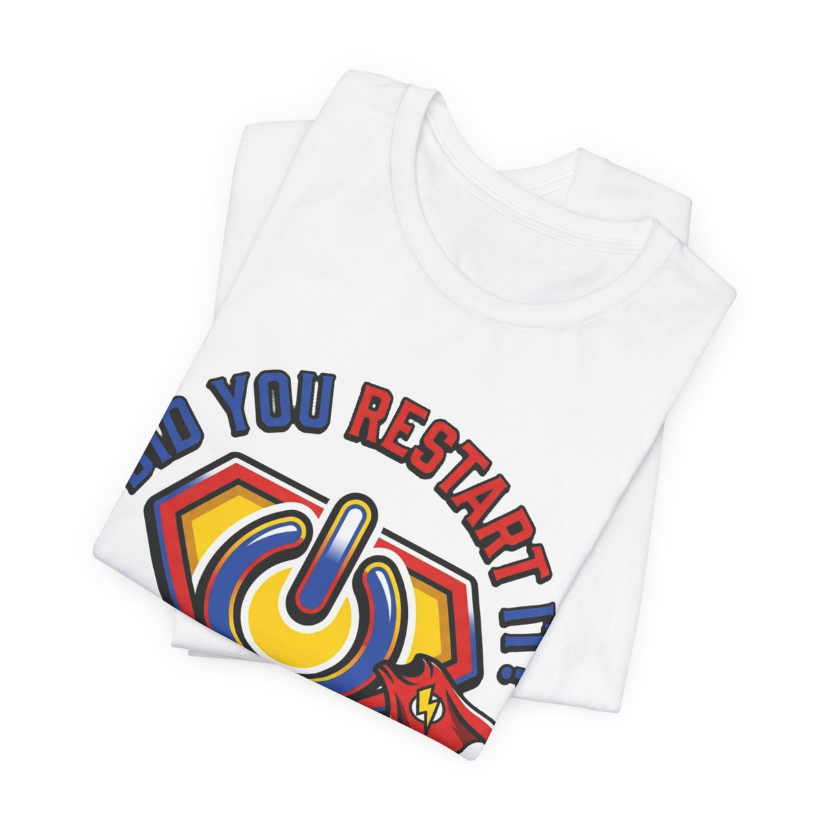Did You Restart It Ticket Closed Help Desk Tee