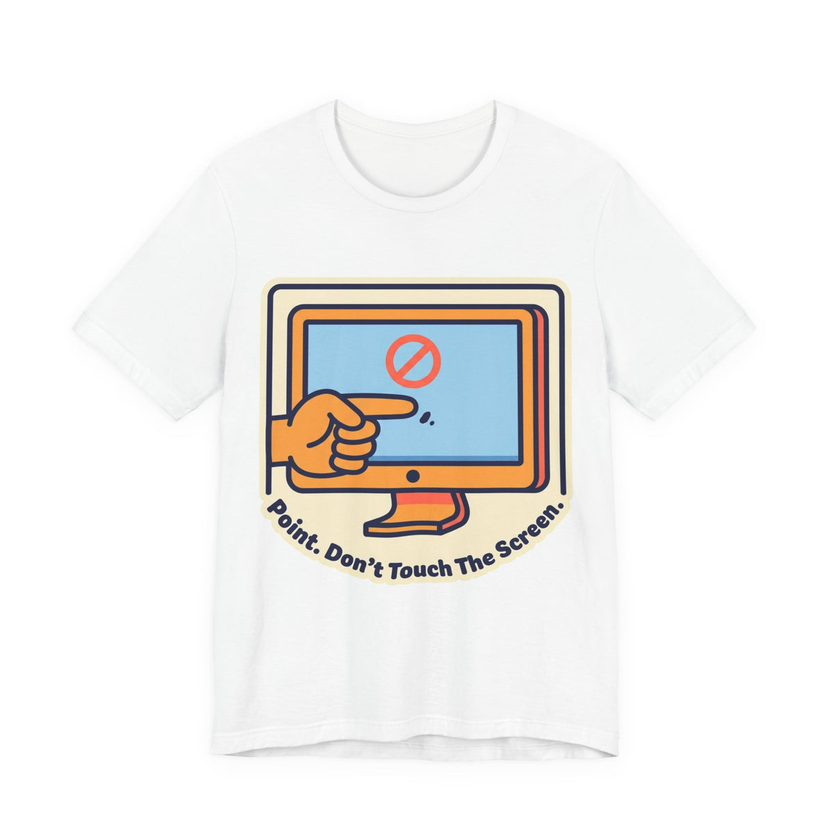 Point Don't Touch The Screen Tee