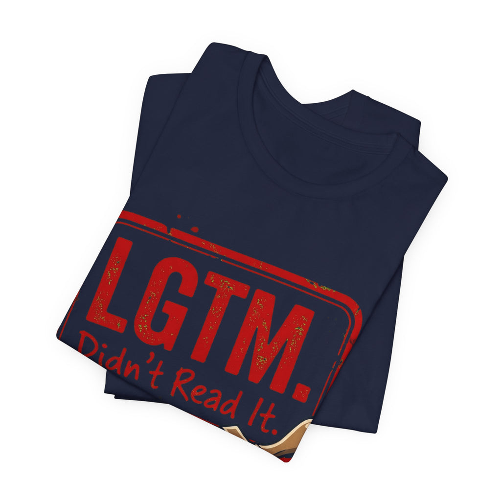 LGTM Didn't Read It Code Review Stamp Tee
