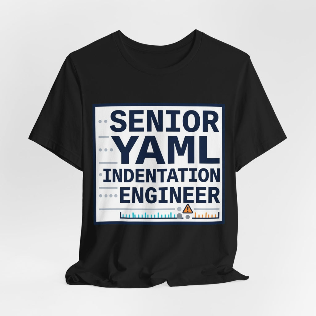 Senior YAML Indentation Engineer Tee