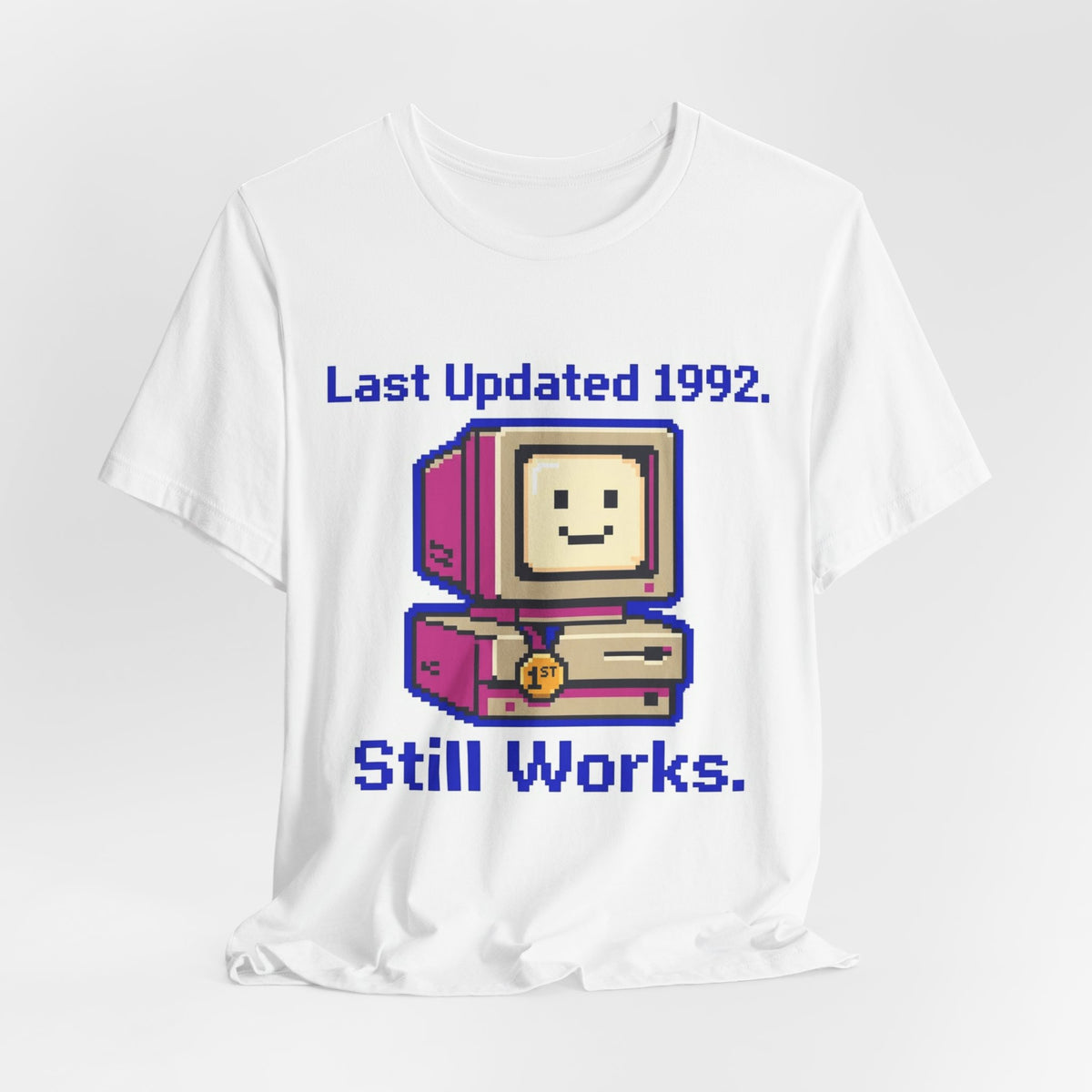 Last Updated 1992 Still Works Tee