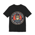 On-Call Sleeping With One Eye Open Tee