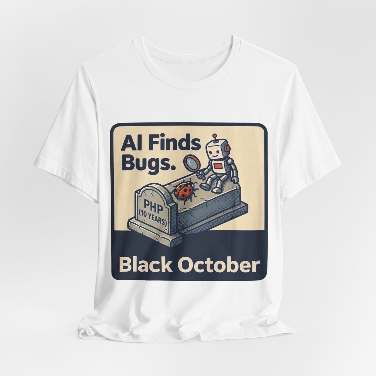 AI Finds Bugs Humans Get Paged Tee