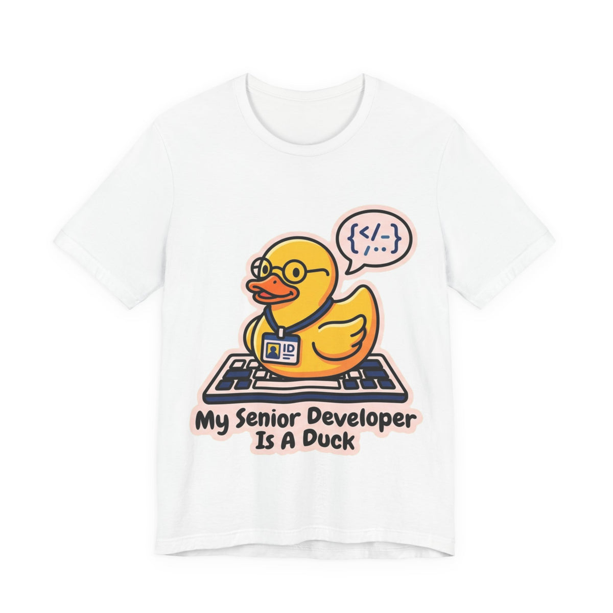 My Senior Dev Is A Rubber Duck Tee