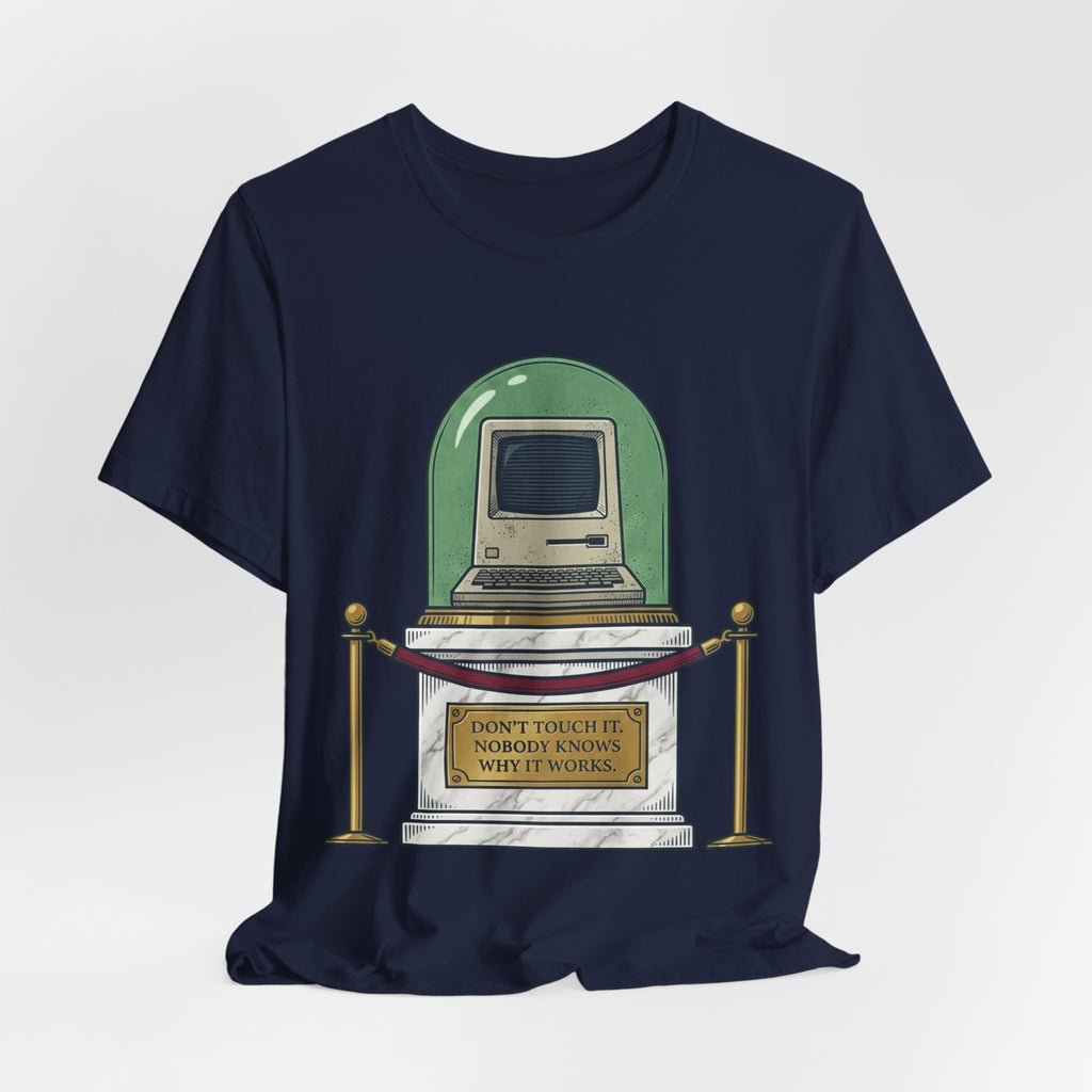 Legacy Code Do Not Touch Museum Tee