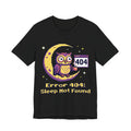 Error 404 Sleep Not Found Night Owl Pixel Tee