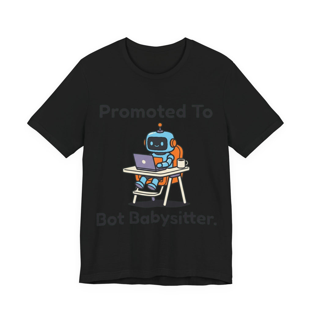 Bot Babysitter Tee
