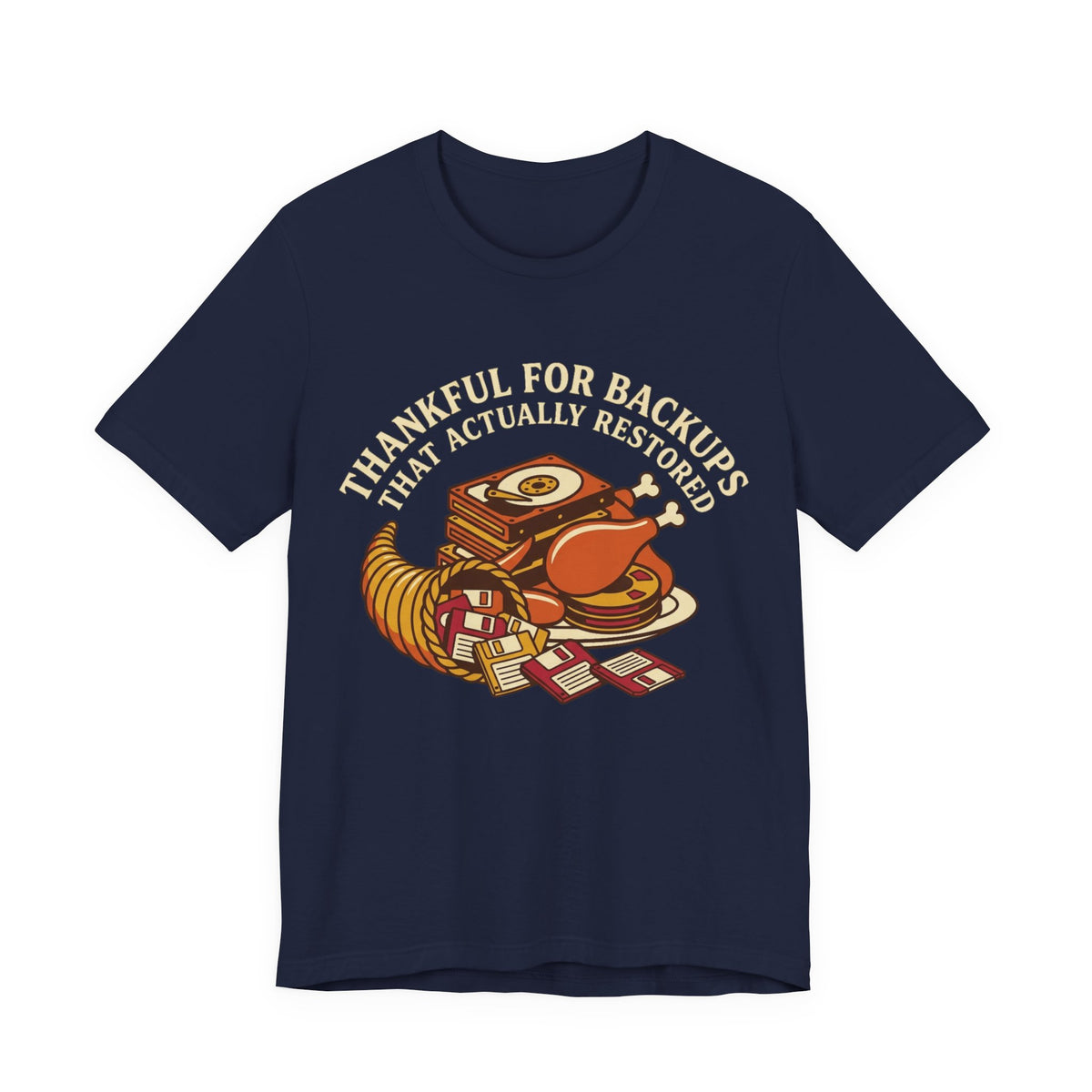 Thankful For Working Backups Sysadmin Tee