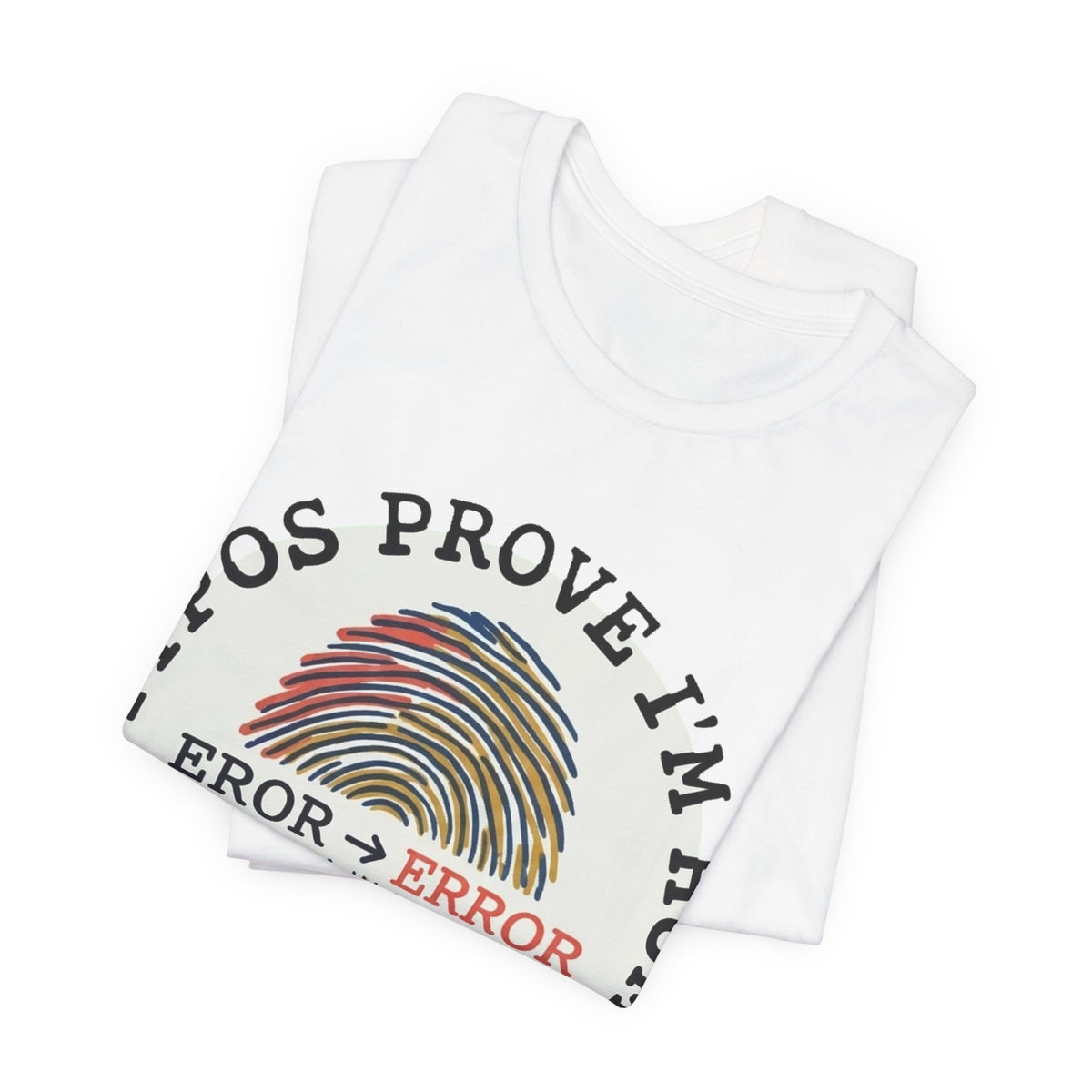 My Typos Prove I'm Human Tee