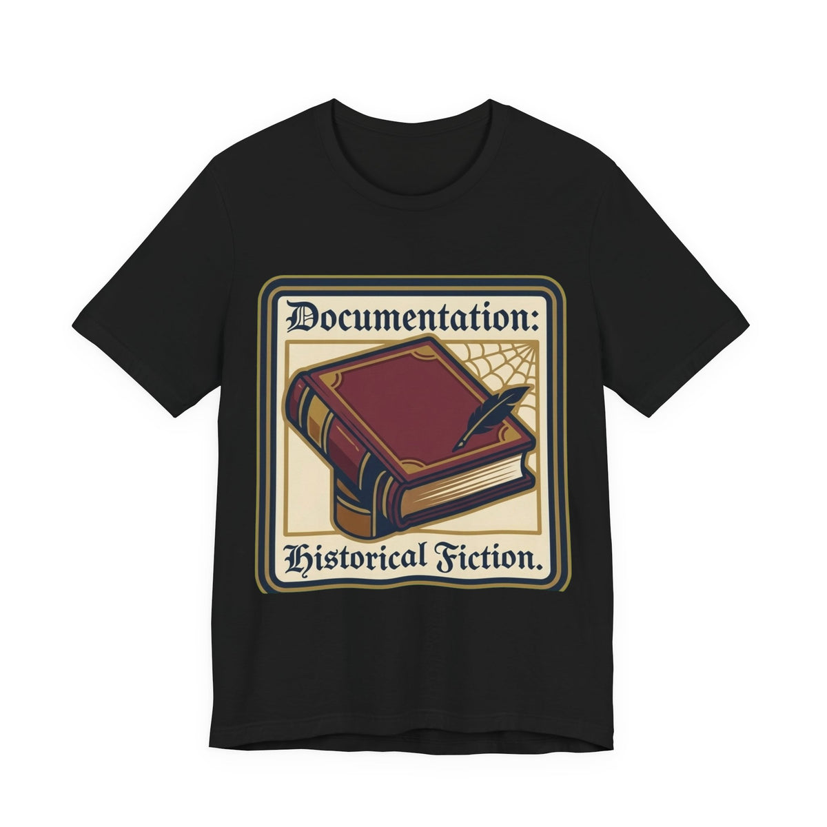 Documentation Historical Fiction Tee
