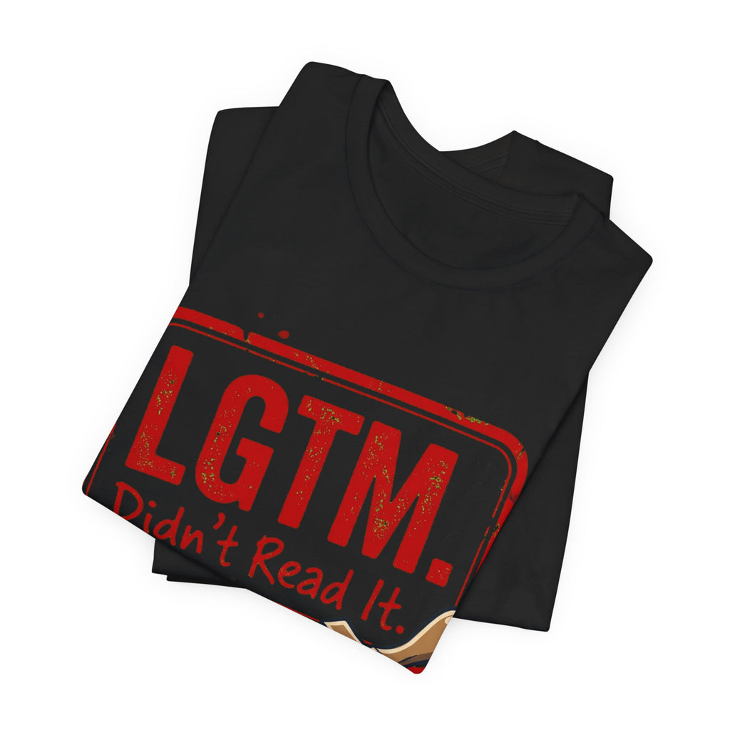 LGTM Didn't Read It Code Review Stamp Tee