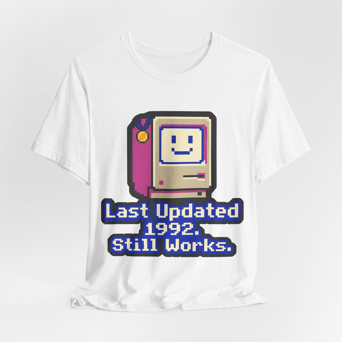 Last Updated 1992 Still Works Tee