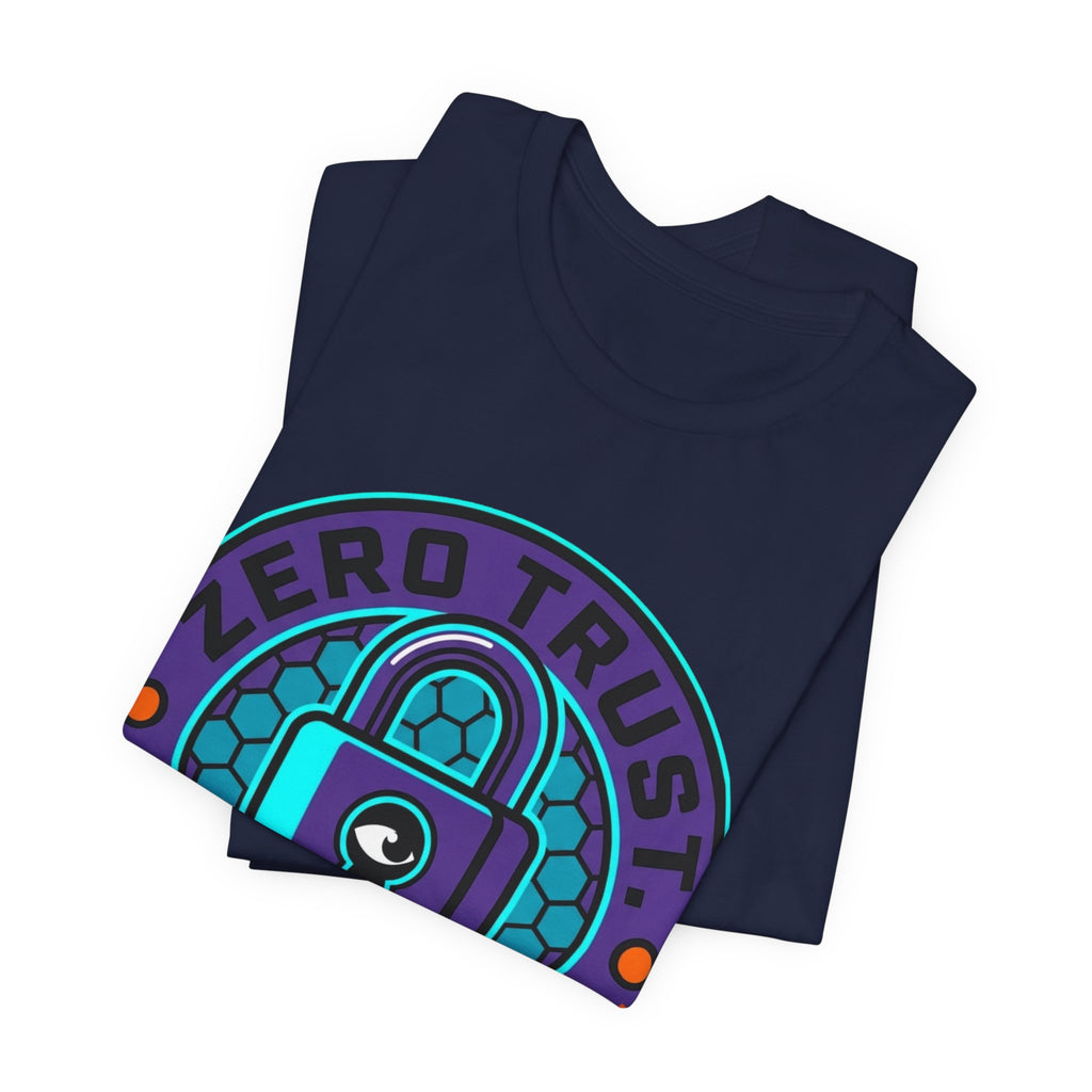 Zero Trust Including You Security Tee