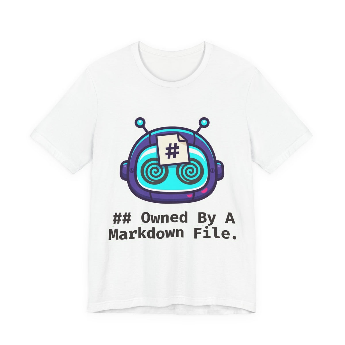 Owned By A Markdown File Tee