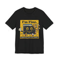 I'm Fine Segfault Core Dumped Tee