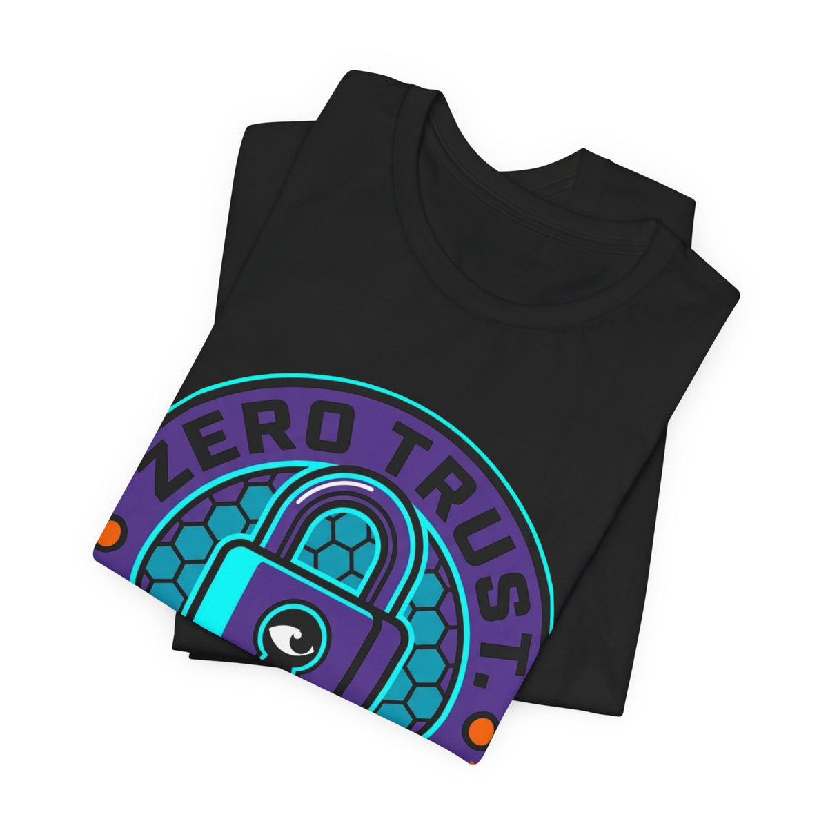 Zero Trust Including You Security Tee