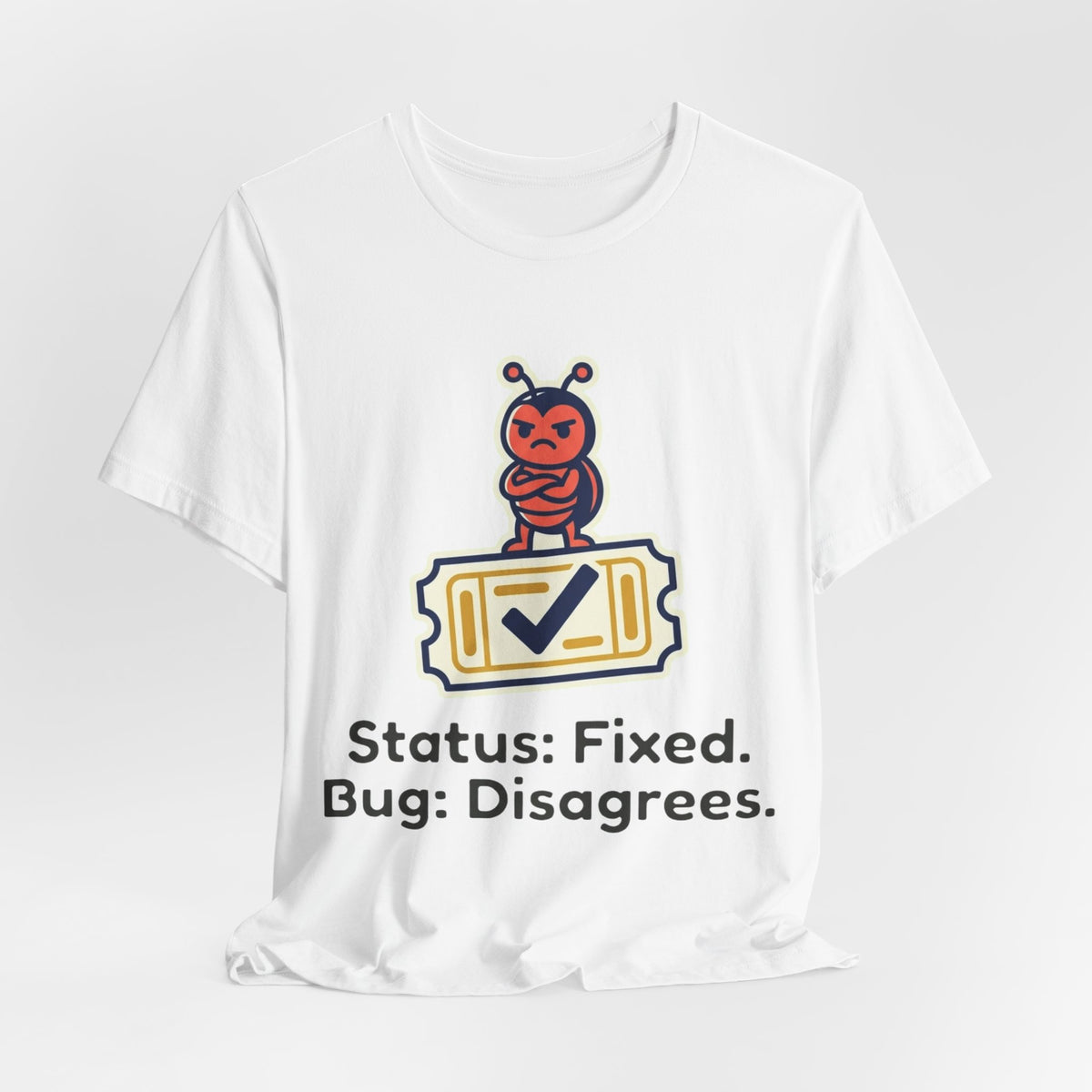Status Fixed Bug Disagrees Tee