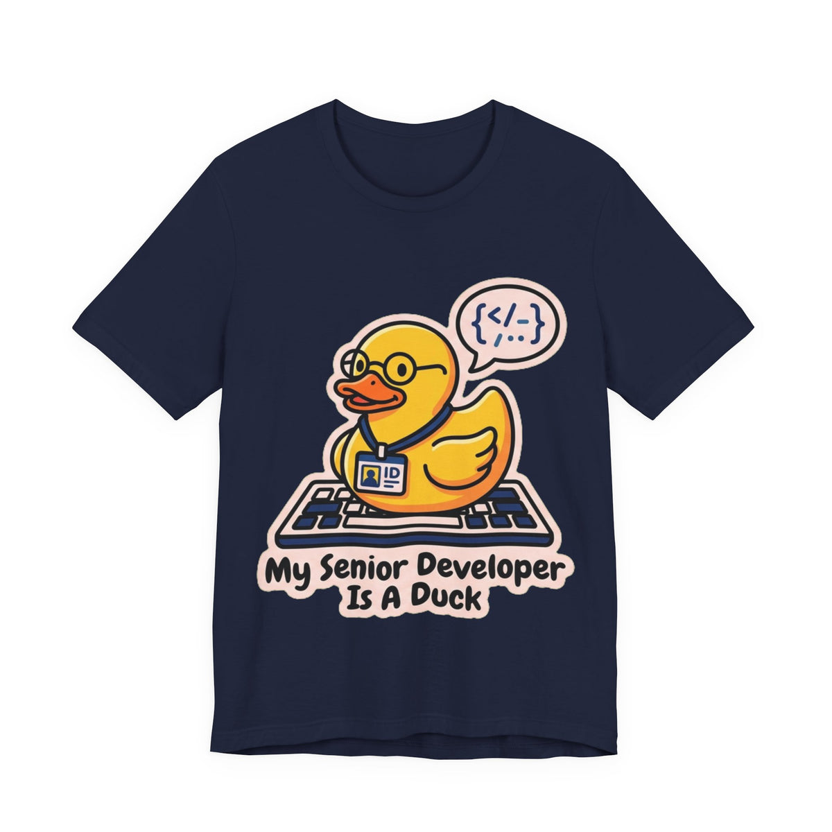 My Senior Dev Is A Rubber Duck Tee