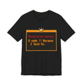 sudo Bang Bang Because I Said So Terminal Tee