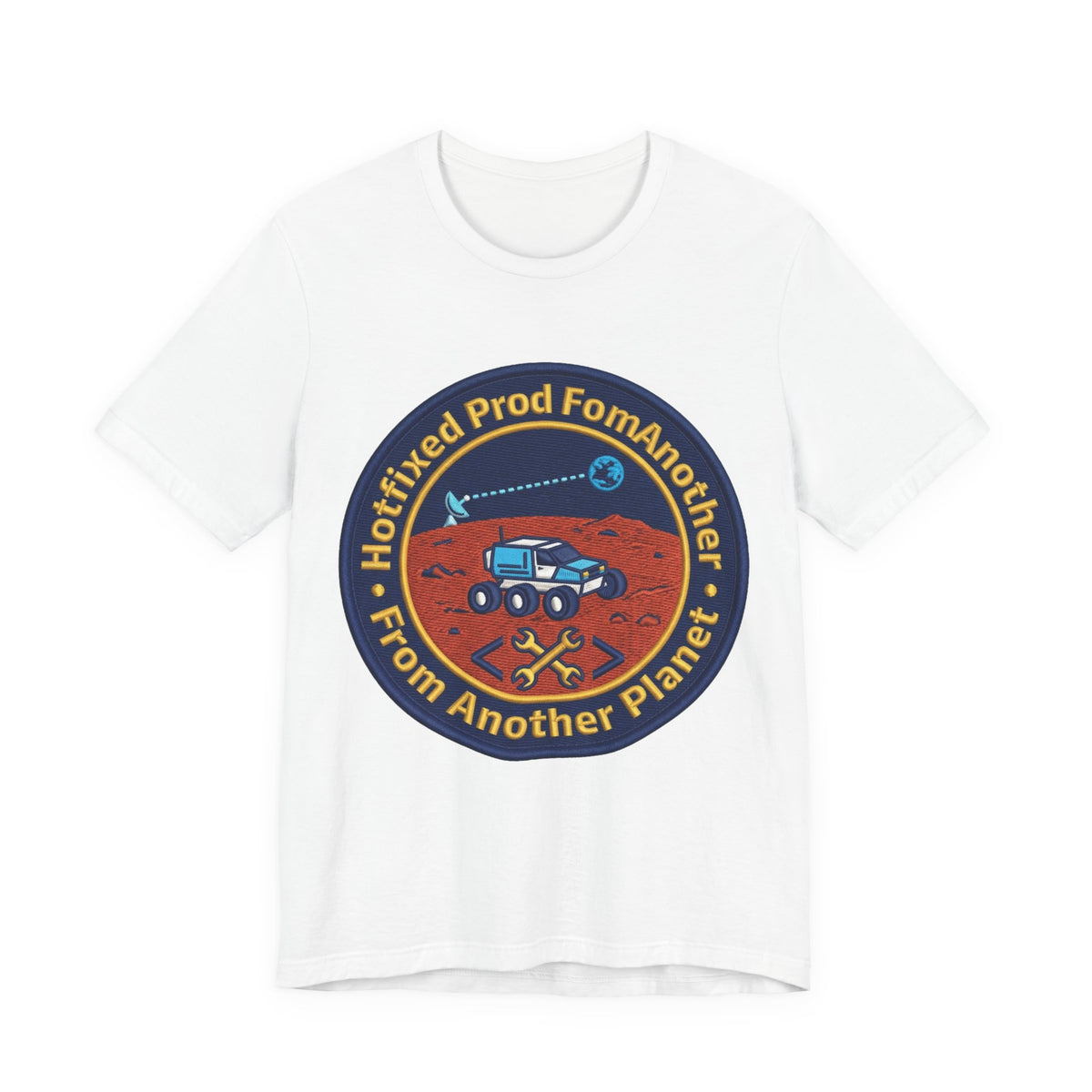 Hotfixed Prod From Another Planet Mars Rover Tee