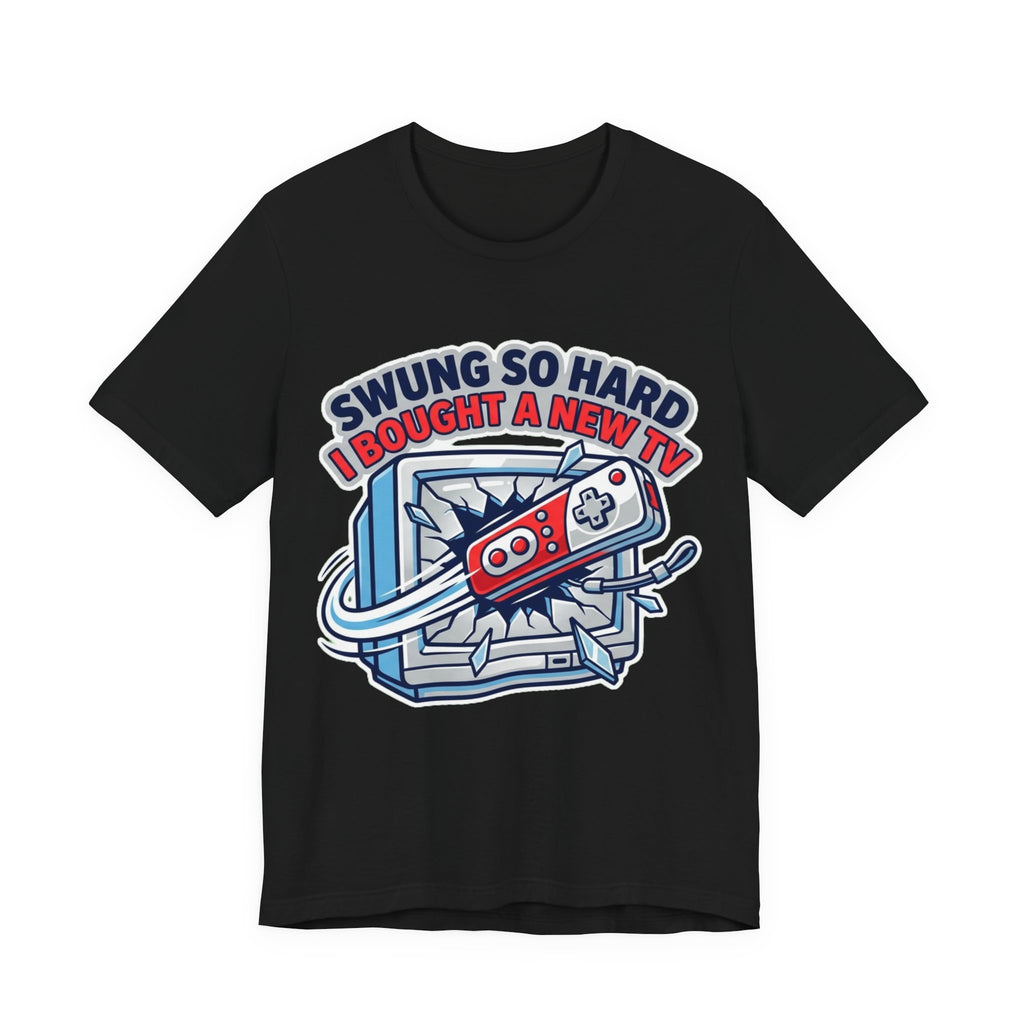 Swung So Hard Bought New TV Retro Gamer Tee