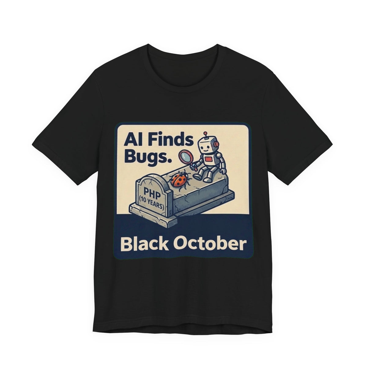 AI Finds Bugs Humans Get Paged Tee