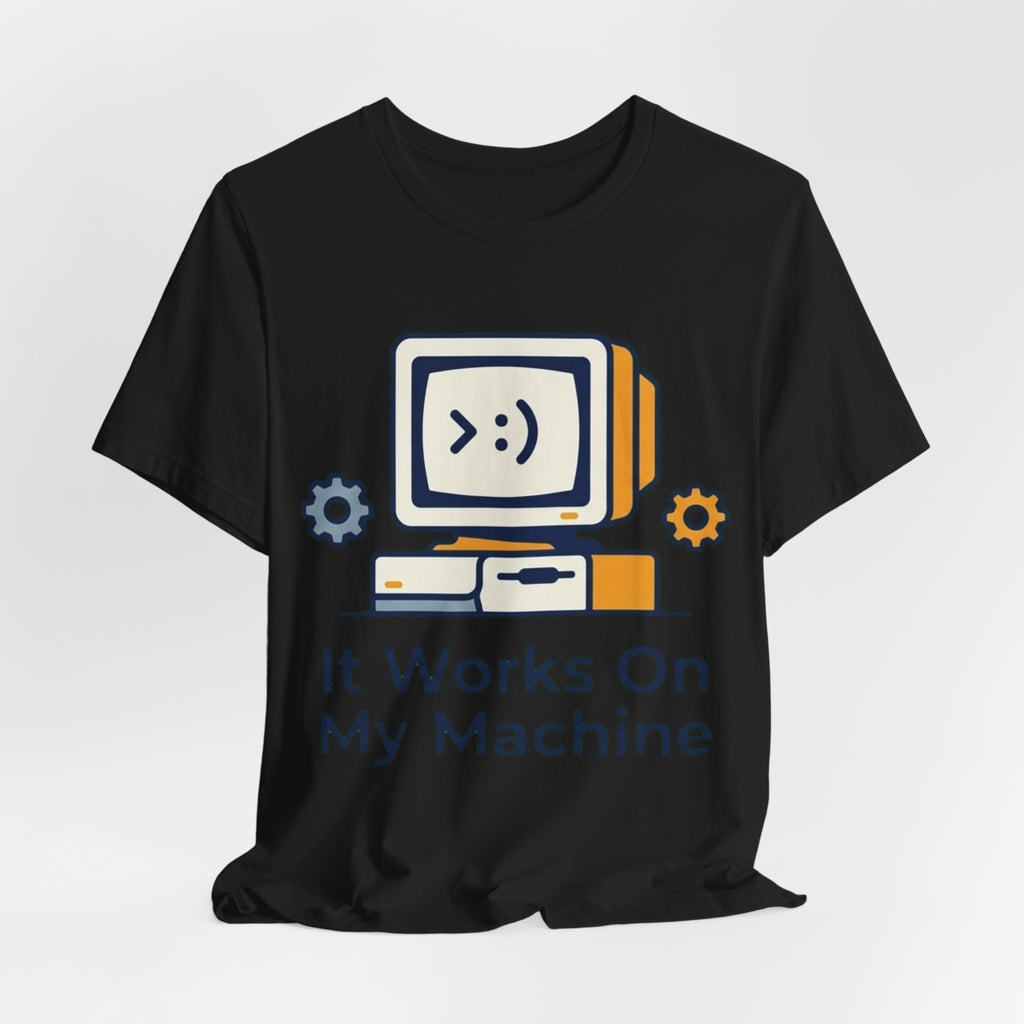 Works On My Machine Tee