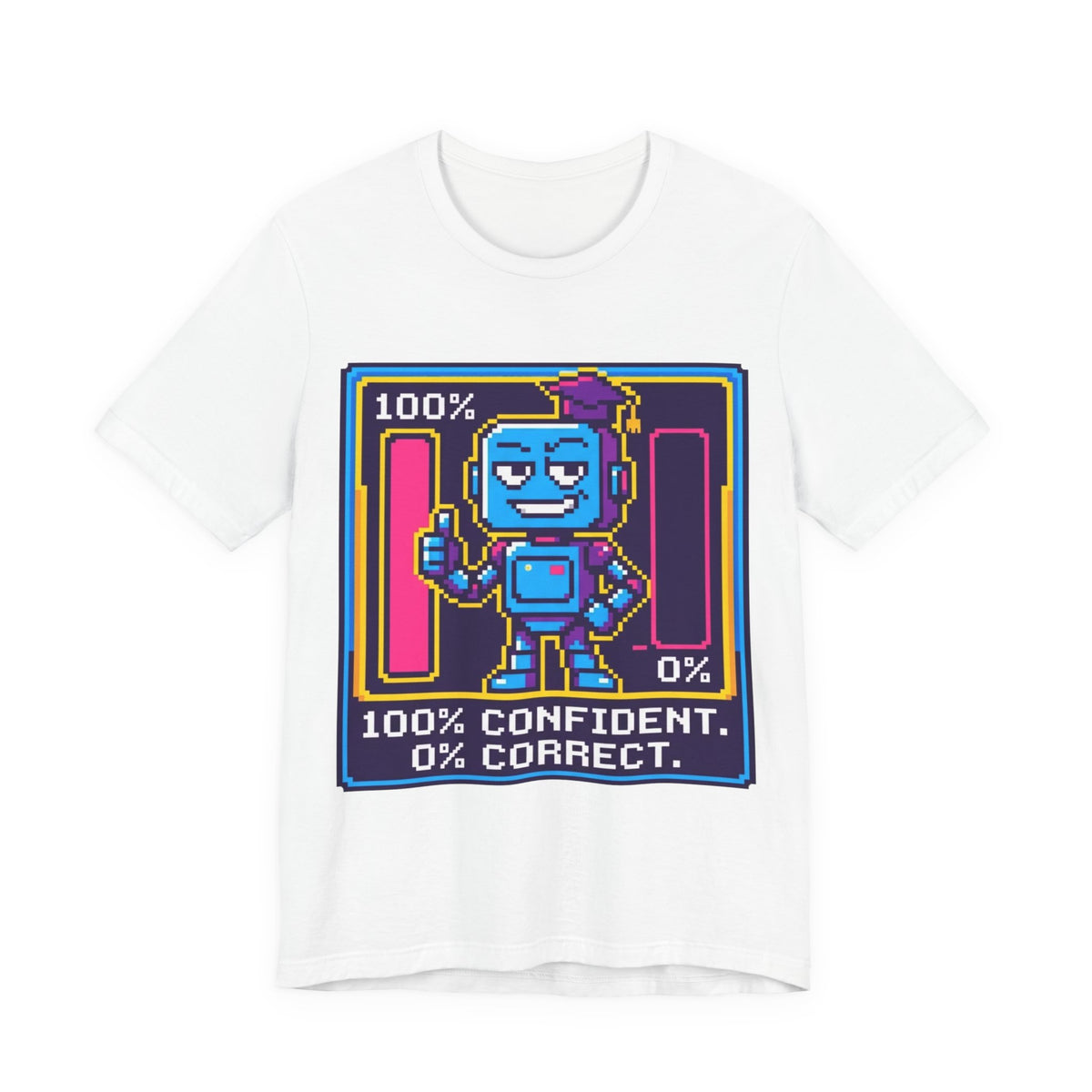 100 Percent Confident 0 Percent Correct AI Tee
