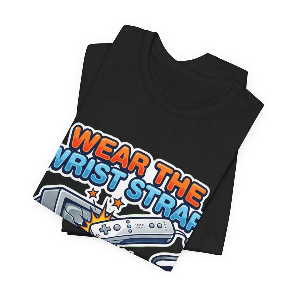 Wear The Wrist Strap 2006 Retro Gamer Tee