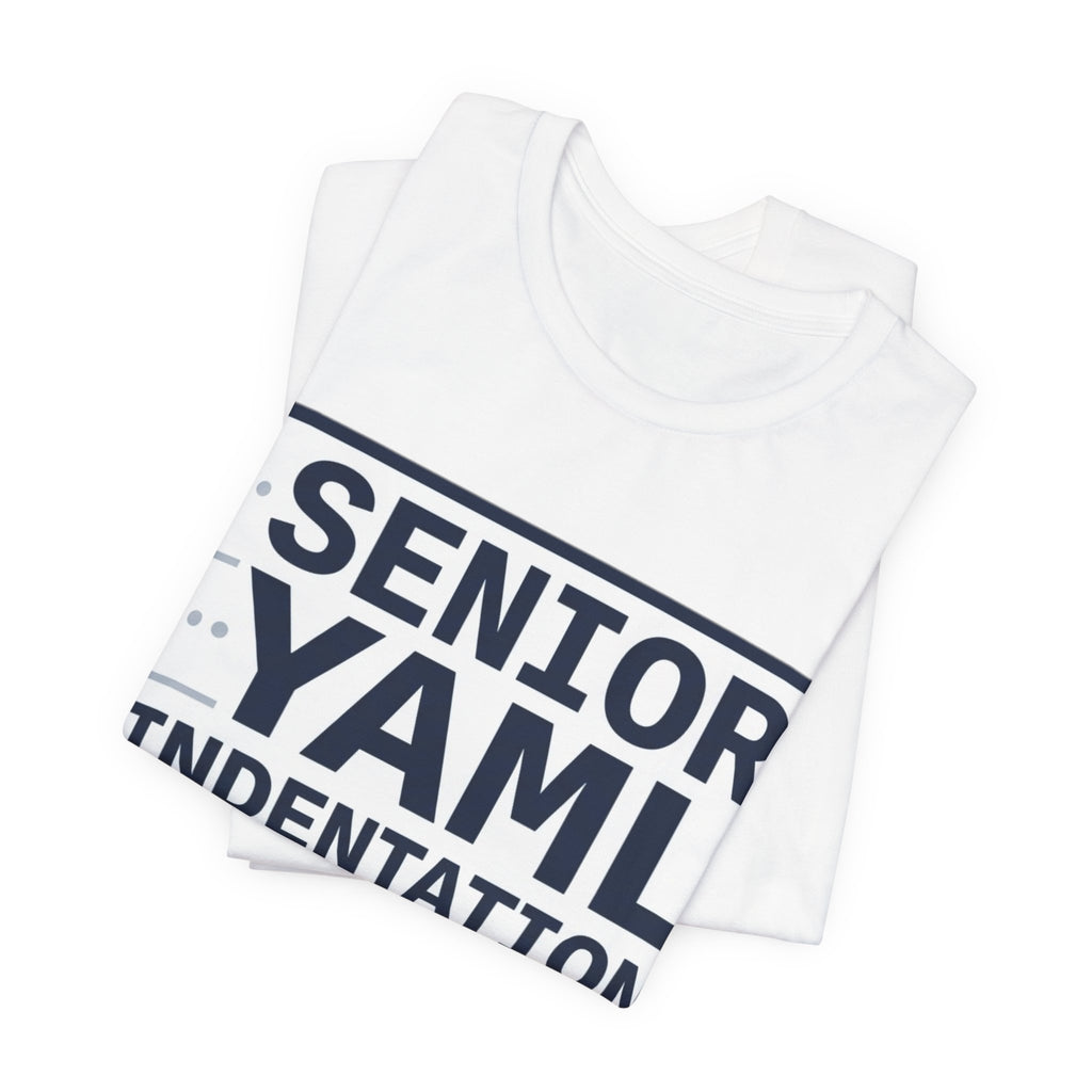 Senior YAML Indentation Engineer Tee