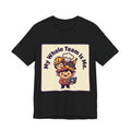 My Whole Team Is Me Tee