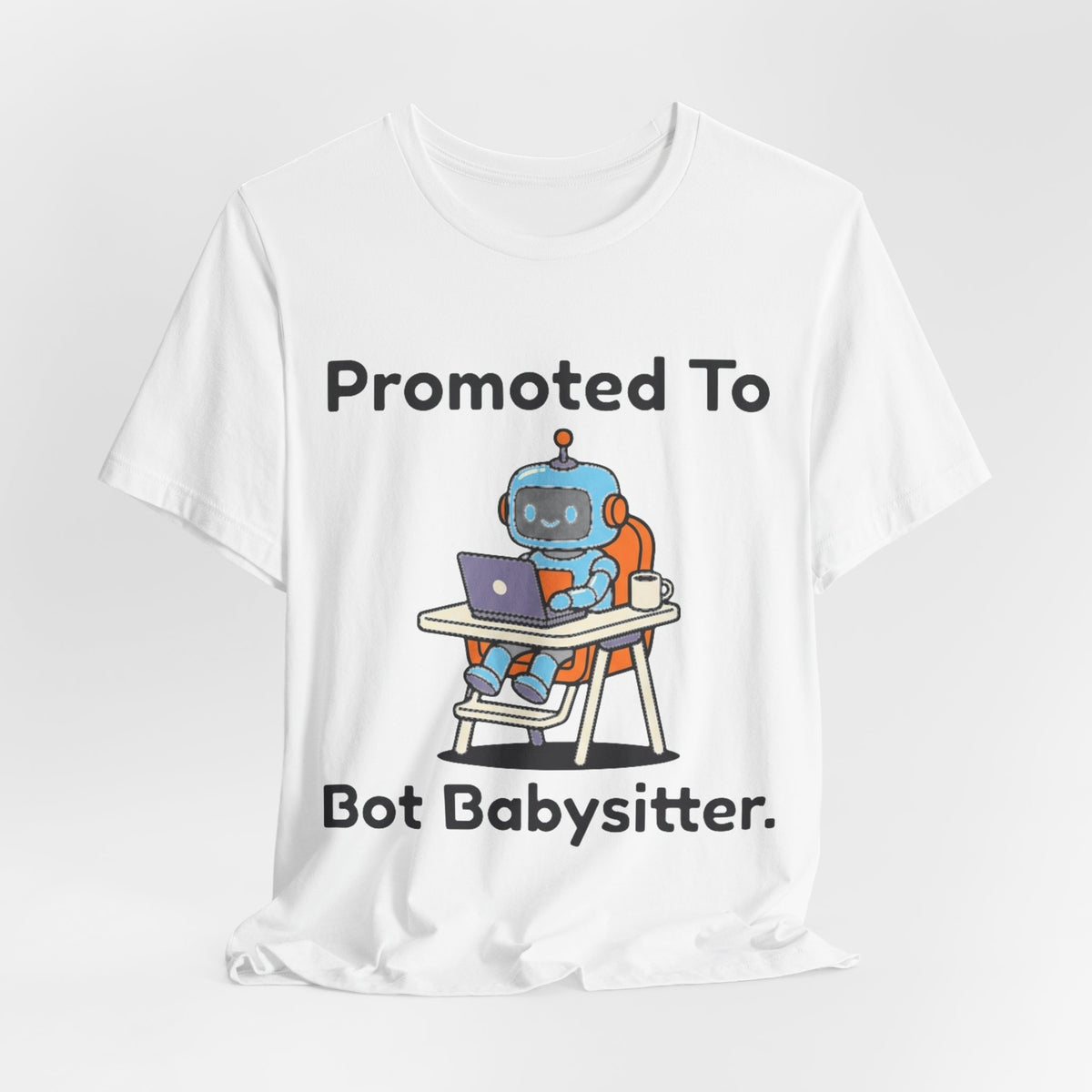 Bot Babysitter Tee